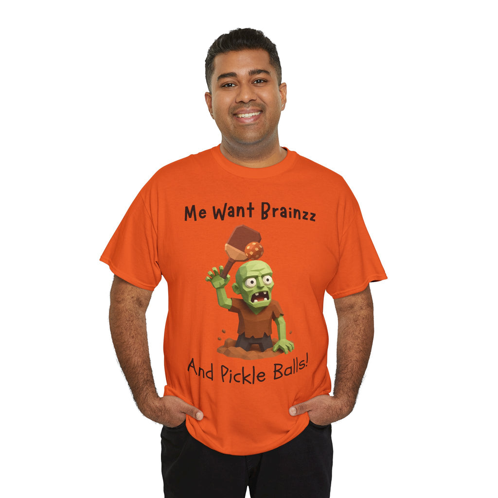 Zombie Graphic Tee — "Me Want Brainzz and Pickle Balls!" Funny Halloween T‑Shirt