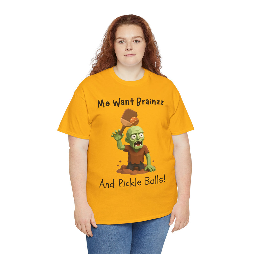 Zombie Graphic Tee — "Me Want Brainzz and Pickle Balls!" Funny Halloween T‑Shirt