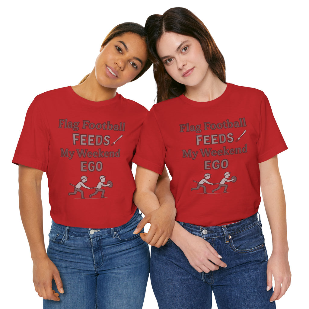 Flag Football Tee — "Flag Football Feeds My Weekend Ego" Casual Sports Shirt