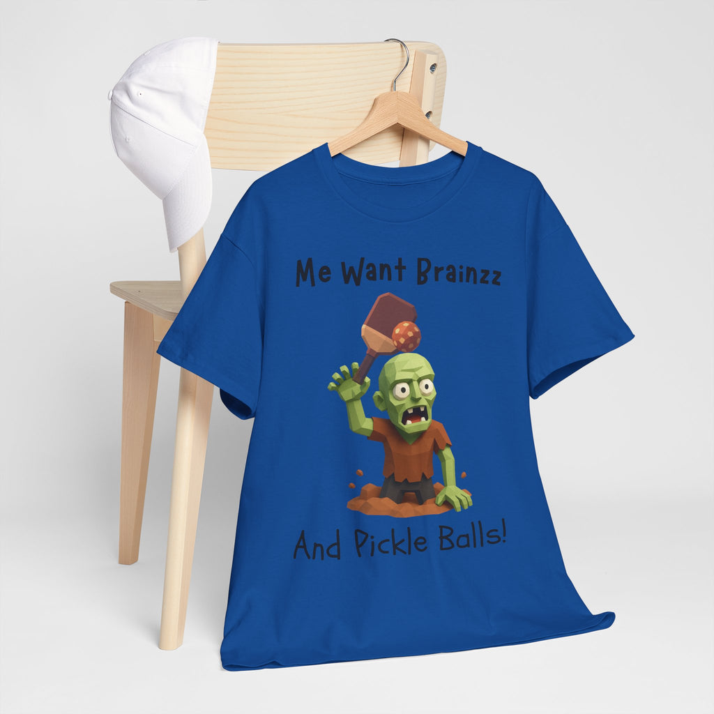 Zombie Graphic Tee — "Me Want Brainzz and Pickle Balls!" Funny Halloween T‑Shirt